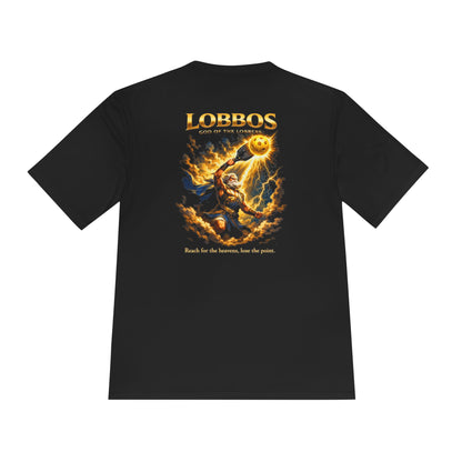 Lobbos, God of the Lobbers:  'Reach for the heavens, lose the point.'